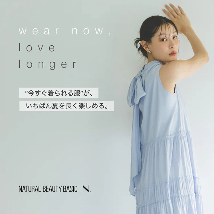 wear now, love longer|NATURAL BEAUTY BASIC|N. Natural Beauty Basic*|