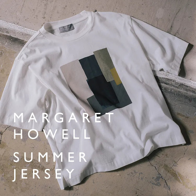 SUMMER JERSEY｜MARGARET HOWELL｜