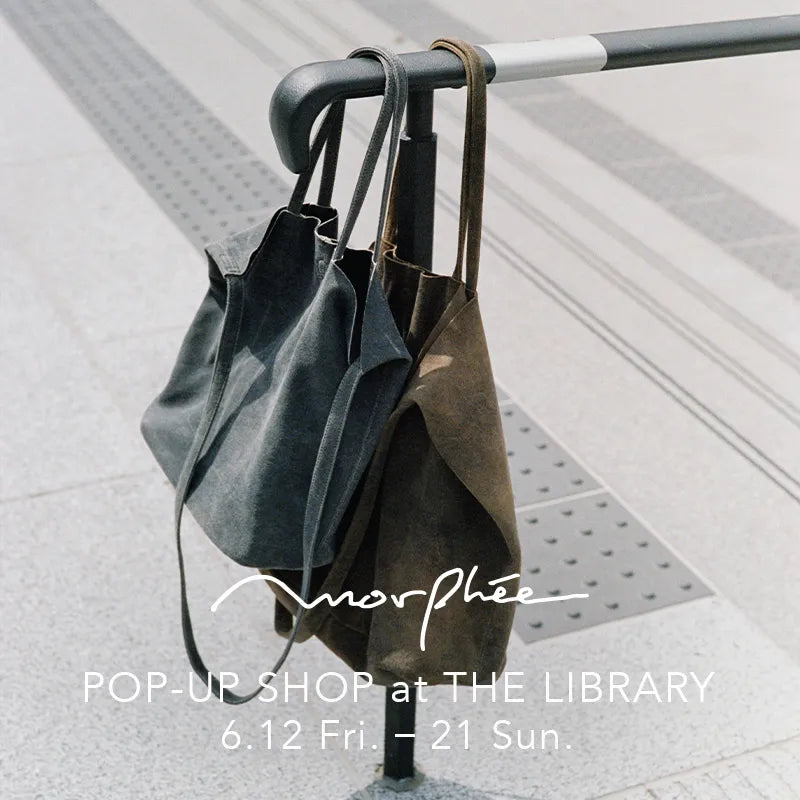 Morphée POP-UP SHOP｜THE LIBRARY｜