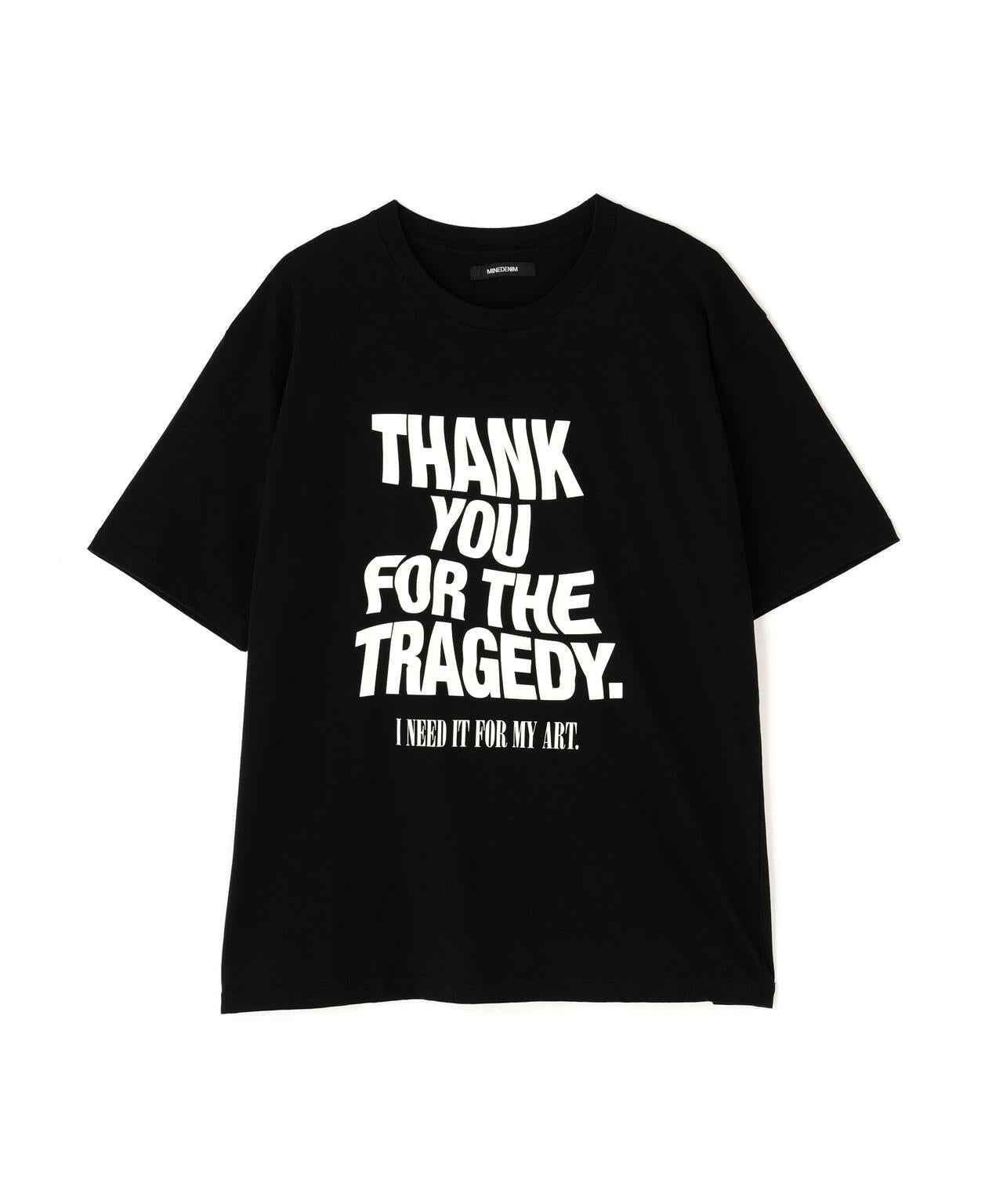 MINEDENIM（マインデニム）THANK YOU FOR THE TRAGEDY T-SH